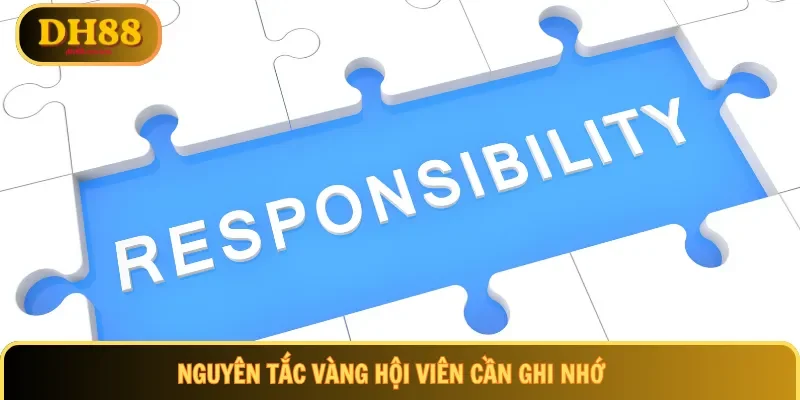 Nguyên tắc vàng hội viên cần ghi nhớ