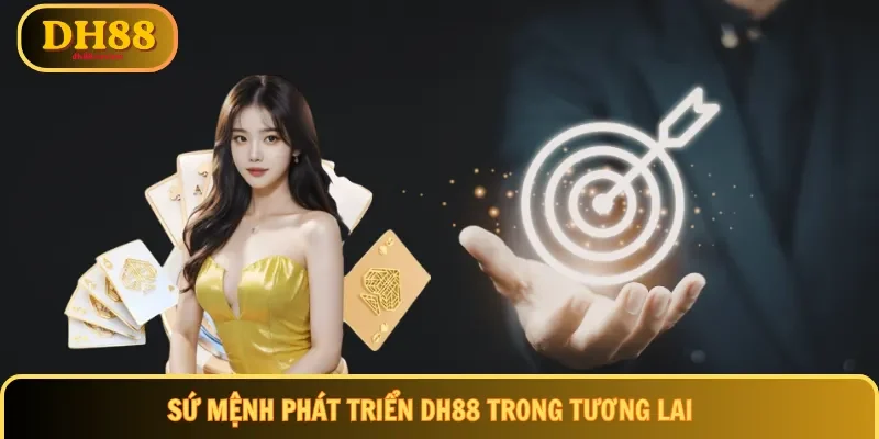 Sứ mệnh phát triển DH88 trong tương lai
